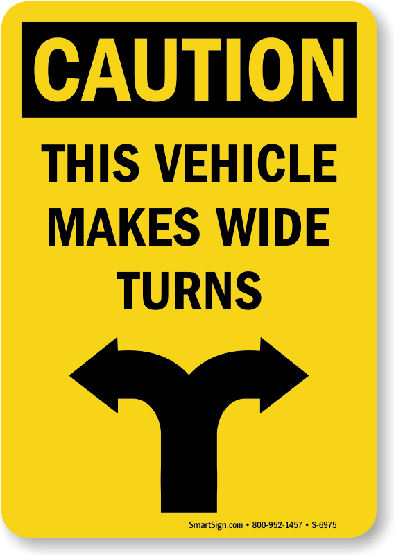 Caution Wide Turns Trucking Company