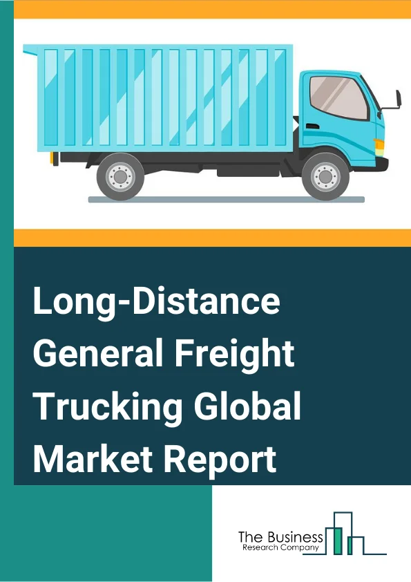 General Freight Trucking Long Distance Guide